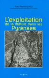 Paul-Marie Leroy - Mémoire sur les travaux qui ont rapport à l'exploitation de la mâture dans les Pyrénées - Texte suivi par sa réfutation par un ancien commis dans cette partie.