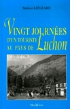 Stéphen Liégeard - Vingt journées d'un touriste au pays de Luchon.