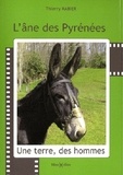 Thierry Rabier - L'âne des Pyrénées - Une terre, des hommes.