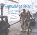 Claude Dronsart - Vacances de stars - Saint-Tropez années 70.