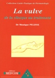 Monique Pelisse - La vulve - De la clinique au traitement.