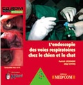 Patrick Lecoindre - L'endoscopie des voies respiratoires chez le chien et le chat - CD-ROM.