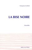 Françoise Andribet - La Bise Noire.