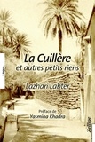 Lazhari Labter - La cuillère et autres petits riens.