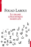 Fouad Laroui - Le drame linguistique marocain.