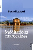 Fouad Laroui - Méditations marocaines.