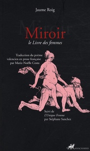 Jaume Roig - Miroir - Le Livre des femmes suivi de L'Unique femme.