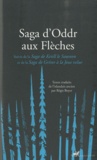  Anonyme - Saga d'Oddr aux Flèches - Suivie de la Saga de Ketill le Saumon et de la Saga de Grimr à la Joue velue.