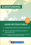  Welcomeurope - Eurofunding 2014 - Guide secteur public.