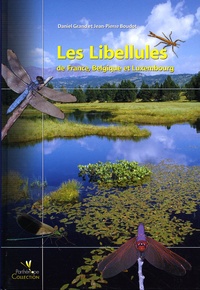 Daniel Grand et Jean-Pierre Boudot - Les Libellules de France, Belgique et Luxembourg.