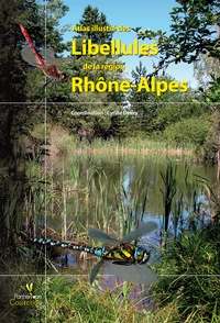 Cyrille Deliry - Atlas illustré des libellules de la région Rhône-Alpes.