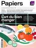Philippe Thureau-Dangin - France Culture Papiers N° 33, juillet-septembre 2020 : L'art du bien manger - Le goût des bonnes choses. De l'économie à la gastronomie. Noma et la cuisine nordique. Avec ou sans viande....