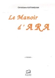 Christiane Kattandjian - Le Manoir d'Ara.
