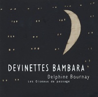 Delphine Bournay - Devinettes Bambara.