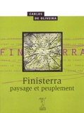 Carlos de Oliveira - Finisterra. Paysage Et Peuplement.