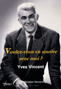 Yves Vincent - Voulez-vous en sourire avec moi ?.