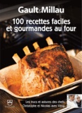  Gault&Millau - 100 recettes faciles et gourmandes au four.