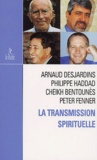  Cheikh Khaled Bentounès et Philippe Haddad - La Transmission Spirituelle.