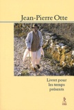 Jean-Pierre Otte - Livret Pour Les Temps Presents.