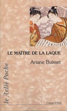 Ariane Buisset - Le Maître de la laque.