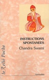  Chandra Swâmi - Instructions spontanées.