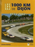 Christian Naviaux - Les 1000 km de Dijon 1973 - 2002.