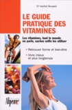 Michel Roussel - Le guide pratique des vitamines.