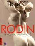 Bernard Mérigaud - Télérama. Hors-série N° 7, novembre 2015 : Rodin - Le nouveau musée dévoilé.