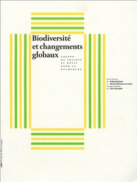 Robert Barbault et Bernard Chevassus-au-Louis - Biodiversité et changements globaux - Enjeux de société et défis pour la recherche.
