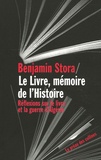 Benjamin Stora - Le Livre, mémoire de l'histoire - Réflexions sur le livre et la guerre d'Algérie.