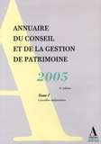 Aïda Sadfi - Annuaire du conseil et de la gestion de patrimoine 2005 - 2 volumes.
