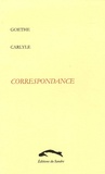 Johann Wolfgang von Goethe et Thomas Carlyle - Correspondance.