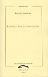 Rosa Luxemburg - Lettres à Karl et Luise Kautsky.