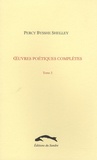 Percy Bysshe Shelley - Oeuvres poétiques complètes Tome 3 : .