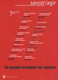 Frédéric Lebaron et Hélène Michel - Savoir/Agir N° 7, Mars 2009 : Un peuple européen sur mesure.