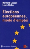 Bernard Cassen et Louis Weber - Elections européennes, mode d'emploi.