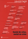 Frédéric Lebaron - Savoir/Agir N° 8, Juin 2009 : Social de crise, social en crise.