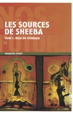 François Dibot - Les sources de Sheeba Tome 1 : Rose du Jourdain.