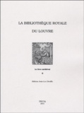 Jean-Luc Deuffic - La bibliothèque royale du Louvre - Volume 1.