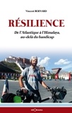 Bernard Vincent - Résilience - De l'Atlantique à l'Himalaya, au-delà du handicap.