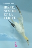 Catherine Ysmal - Irène, Nestor et la vérité.