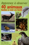 Philippe Lustrat - Apprenez à observer 40 animaux faciles à voir en forêt - Toutes les astuces de terrain pour observer, saison par saison, les animaux de nos forêts.