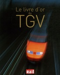 Vincent Lalu - Le Livre d'or du TGV.