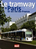 Jean Tricoire - Le tramway à Paris et en Ile-de-France.