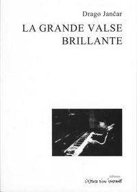 Drago Jancar - La grande valse brillante: pièce en 3 actes.