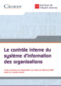  IFACI - Le contrôle interne du système d'information des organisations.