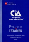  IFACI - Préparation à l'examen CIA Certified Internal Auditor - Partie 2, La conduite d'une mission d'audit interne.