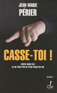 Jean-Marie Périer - Casse-toi !.