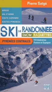 Pierre Satgé - Ski de randonnée, snow, raquettes - Pyrénées centrales.