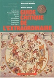 Renaud Marhic et  Collectif - Guide Critique De L'Extraordinaire.